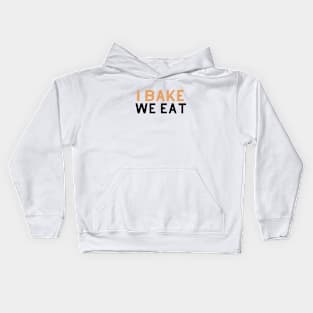 I bake We eat Kids Hoodie